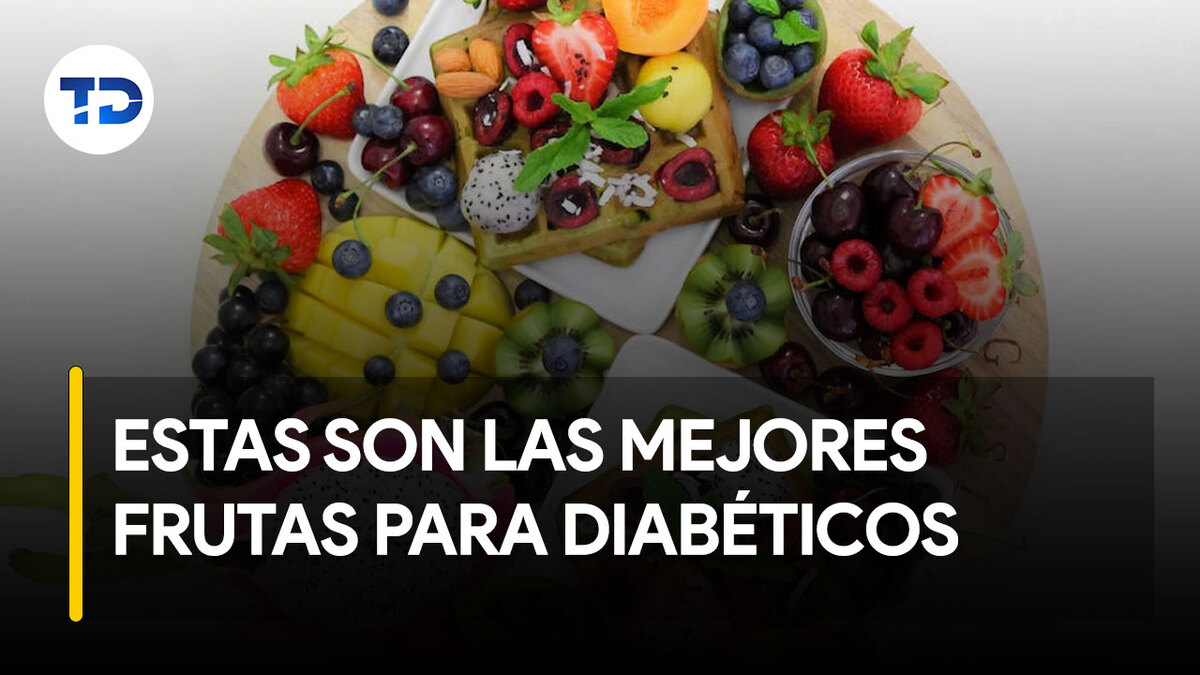 Frutas para diabéticos Nutricionista explica cuáles son las más
